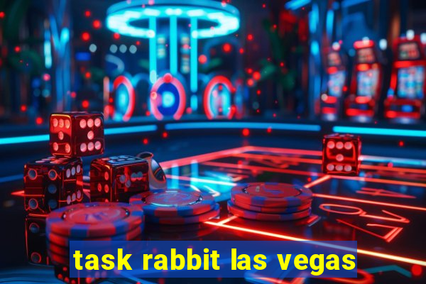 task rabbit las vegas